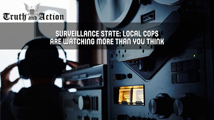 Local Police a Growing Part of the “Surveillance State”